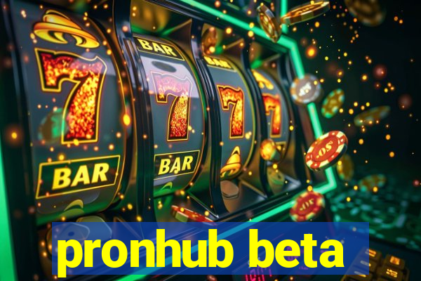 pronhub beta